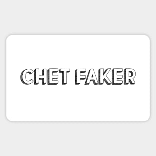 Chet Faker <//> Typography Design Magnet